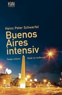Hans Peter Schwerfel: Buenos Aires intensiv